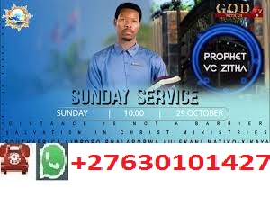 Private talk with Prophet Vc Zitha contact+27630101427