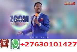 Prophet Vc Zitha Online Prayer request & True deliverance contact+27630101427