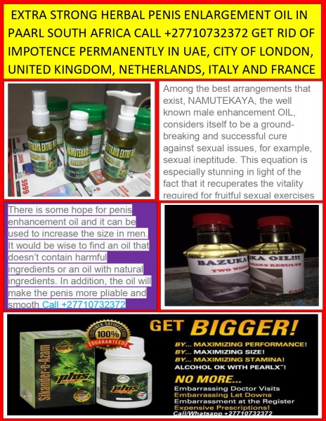 Testimony About Herbal ***** Enlargement Products In Bloemfontein City In Free State Call ✆ +27710732372 Solve Love Problems In Kilrea Village in Northern Ireland And Polokwane City In South Africa