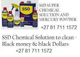 +27 81 711 1572  SSD Chemical Solution And Activation Powder for cleaning black money