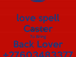 STOP CHEATING +27603483377 POWERFUL LOST LOVE SPELLS CASTER