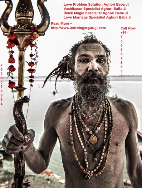 Love Back Specialist Aghori Baba Ji +91-7508576634