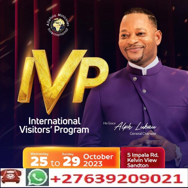 Registration for International Visitors-VIP package at Alleluia ministries contact+27639209021