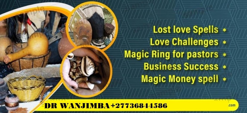 Lost Love Spells Caster Dr Wanjimba Call +27736844586