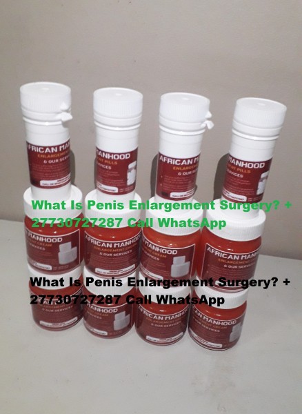 Get Your size within 2 to 3 weeks, ***** Enlargement cream +27730727287