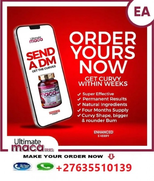 Ultimate Maca Plus 7500mgs-Hips and Bums Enlargement Products Buy Online[+27635510139] in South Africa,Johannesburg,Pretoria,Mpumalanga,Limpopo,Welkom,Polokwane,Eastern Cape, East London ,Cape Town, North West and Rustenburg