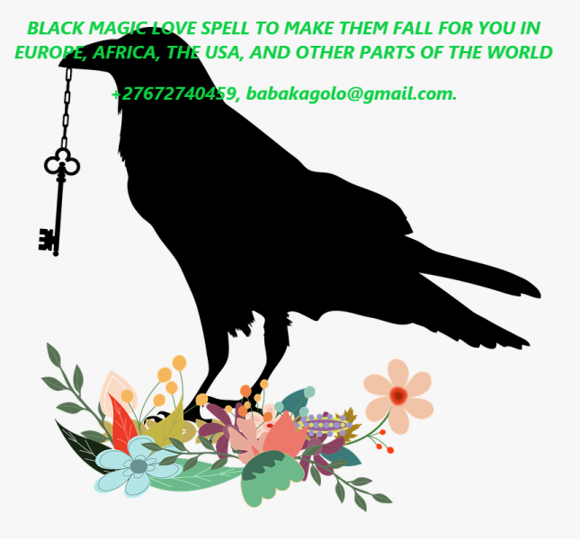 BLACK MAGIC LOVE SPELL TO MAKE THEM FALL FOR YOU IN EUROPE, AFRICA, THE USA, AND OTHER PARTS OF THE WORLD +27672740459.