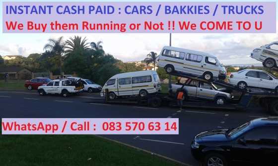 Bakkies and Cars wanted