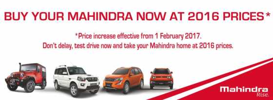 BUY YOUR MAHINDRA NOW AT 2016 PRICES