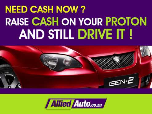 Get cash for your Proton and still drive it