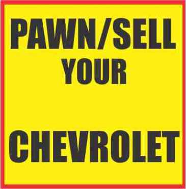 pawn or sell your Chevrolet