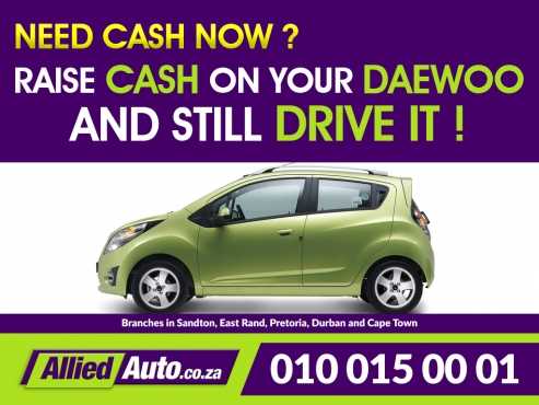 Raise cash on your Daewoo, and still drive it