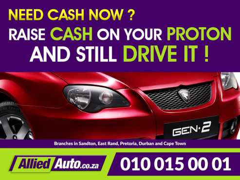 Raise cash on your Proton and still drive it