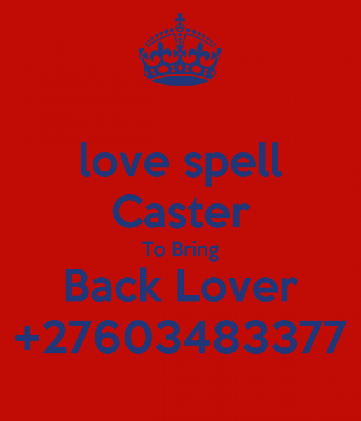LOVE SPECIALIST +27603483377 POWERFUL LOST LOVE SPELLS CASTER
