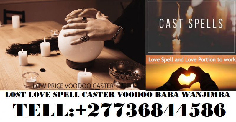 Powerful Witchcraft Spells Lost Love Spell Cater +27736844586