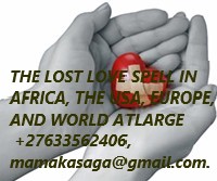 THE LOST LOVE SPELL IN AFRICA, THE USA, EUROPE, AND WORLD ATLARGE +27633562406.