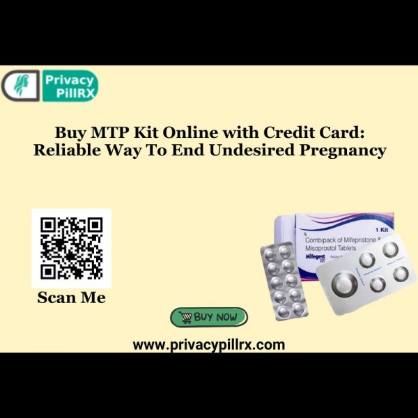 Buy MTP Kit Online with Credit Card: Reliable Way To End Undesired Pregnancy