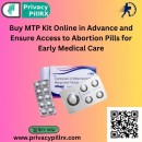 Buy MTP Kit Online in Advance and Ensure Access to Abortion Pills for Early Medical Care