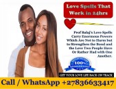 Discover the Top 10 Love Spells That Work Instantly to Fix Any Relationship Problem – Safe and Effective +27836633417