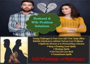  Quick & Easy Divorce Spells to End a Toxic Marriage Peacefully, Powerful Stop Divorce Spell to Save Your Marriage +27836633417