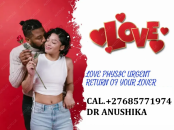 Return Ex Lover Back - Bring Back Lost Lover - Get Ex Lover BackDr Anushika to help you Fix Marriage +27685771974